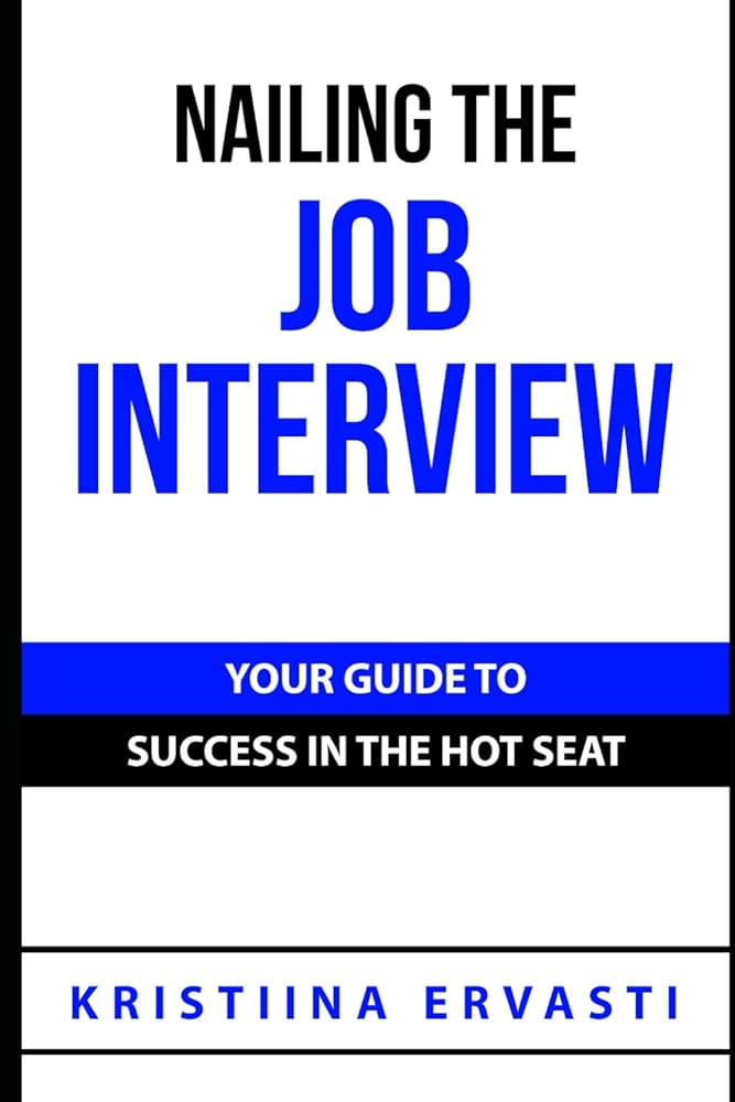 Interview Success: Nailing the Job Interview